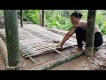 FULL VIDEO: 45 days build bamboo house, kitchen, eaves, outdoor shower - Ep.77