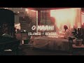 O Maahi [Slowed + Reverb] - Dunki | Arijit Singh | Lofi Songs Hub