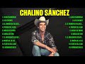 Chalino Sánchez ~ Greatest Hits Full Album ~ Best Old Songs All Of Time