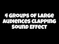4 Groups of Large Audiences Clapping Sound Effect