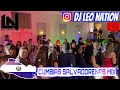 CUMBIAS SALVADOREÑAS MIX by DJ LEO NATION ( QUE VIVA El SALVADOR )🇸🇻❤️
