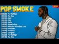 PopSmoke - Top Collection 2024 HIP HOP 2022 MIX RAP - PLAYLIST TRAP - Greatest Hits Full Album