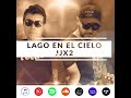 JJX2 - LAGO EN EL CIELO