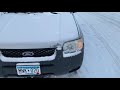 2004 Ford Escape v6 cold start -18 F