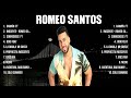 Top Hits Romeo Santos 2024 ~ Mejor E r o s R a m a z z o t t i lista de reprodu