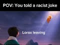Lorax leaving meme