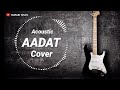 Aadat with Guitar (Acoustic Cover)