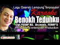 Karaoke Lagu lampung   Benokh Teduhku by Ferry's Album Raja Wira Utama (OMV)