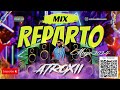 MIX REPARTO 2024🔥MIX MAYO - DJ ATROXII (Wampi, Reparto Criollo, JP el Chamaco, Wow Poppy, El Chulo)