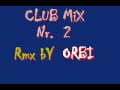 ClubMix nr2 RMX by Orbi