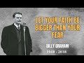 Let Your Faith Be Bigger Than Your Fear || pastor Billy Graham sermons