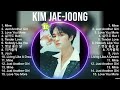 Kim Jae joong The Best of Korean Playlist   The Time Capsule Compilation of All The Best Songs