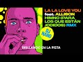 La La Love You ft. Allison - Himno (para los que están jodidos) Dj Nano Remix