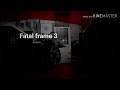 Fatal frame 3 - Real