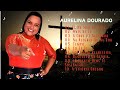 Louvores e Adoração 2024 - Louvores que renovaram suas forças - Top hinos 2024 💖 AURELINA DOURADO🙏💋💖