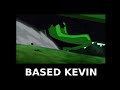 Based Kevin 11