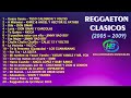 Reggaeton Clásicos (2005 - 2009) - HB ENGANCHADOS MUSICALES