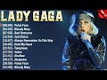 Lady Gaga Greatest Hits 2024 Collection - Top 10 Hits Playlist Of All Time