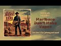 Marlboro Don't Make Vapes | This Ones for Johnny and Hank