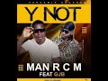 MAN R C M Ft GJB ------ Y not mp3