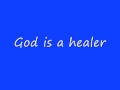 God is a Healer.wmv