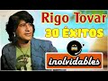 RIGO TOVAR SUS MEJORES EXITOS CANCIONES - MIX DE CUMBIAS VIEJITAS TROPICALES - MIX CUMBIAS CLASICAS