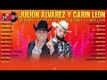 Julion Alvarez X Carin Leon Grandes éxitos Mix 2024 (Letra) Musica Romantica - Musica de Banda 2024