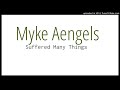 Myke Aengels - Suffered Many Things(Audio)