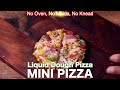 Mini Pizza with Liquid Dough - No Oven, No Maida, No Knead, No Yeast | Trending Quick Instant Pizza