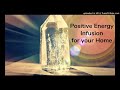 Positive Energy in Home: Powerful & Effective Energy Infusion for Your Home or Space [Reiki Energy]