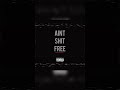 AINT SHIT FREE (Produced By MPBEATZ)