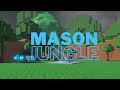 Mason Jungle