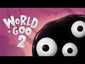 World of Goo 2 Full Soundtrack