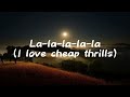 Cheap Thrills ~ Sia (lyrics) #lyrics