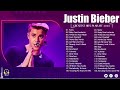 Justin Bieber Greatest Hits Full Album - Justin Bieber Best Hits | Sorry, Stay, Love Yourself