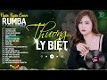 THƯƠNG LY BIỆT, CÓ MỘT NGƯỜI VẪN ĐỢI - ALBUM RUMBA XUẤT SẮC NHẤT 2024 - NGÂN NGÂN COVER CỰC HÓT