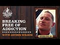 The Free Amigos // Podcast #10 - Breaking Free Of Addiction // With Jayden Wilson