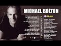 Michael Bolton Songs🍓Michael Bolton Greatest Hits🥑Michael Bolton Playlist