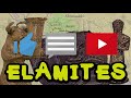 The Elamites -  The Early History of Elam and its People (Part 1)