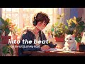 Beat in work ✨drop the beat [Lofi Hip hop / study]