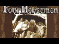 The Four Horsemen - What The Hell Went Wrong