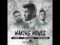 Making Moves (feat. Jonne Echeverria & el Oaxaca)