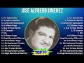 J o s é A l f r e d o J i m é n e z 2024 MIX Greatest Hits Collection T11 ~ 1940s Music ~ Top Me...