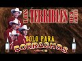 Los Terribles Del Norte - Musica Pa' Pistear Toda La Noche y Amanecer Chupando! Solo Para Borrachos!