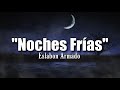 (LETRA) Noches Frias - Eslabón Armado (Video Lyrics)(2021)
