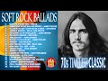 THE BEST OF SOFT ROCK BALLADS - 70s TIMELESS CLASSIC