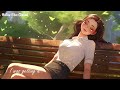 Chill Music Playlist 🍀 Positive Feelings and Energy ~ Songs that make you feel alive