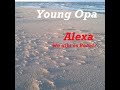 Young Opa - Alexa (Wo gibt es Bobel?) *Jarreklife 4*