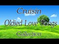 Cruisin Oldies But Goodies Collection | Nonstop Cruisin Songs | Relaxing Oldies Cruisin music