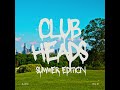 Club Heads -Summer Edition-